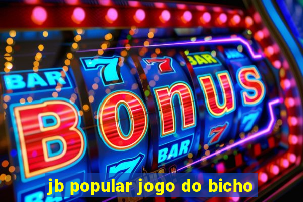 jb popular jogo do bicho